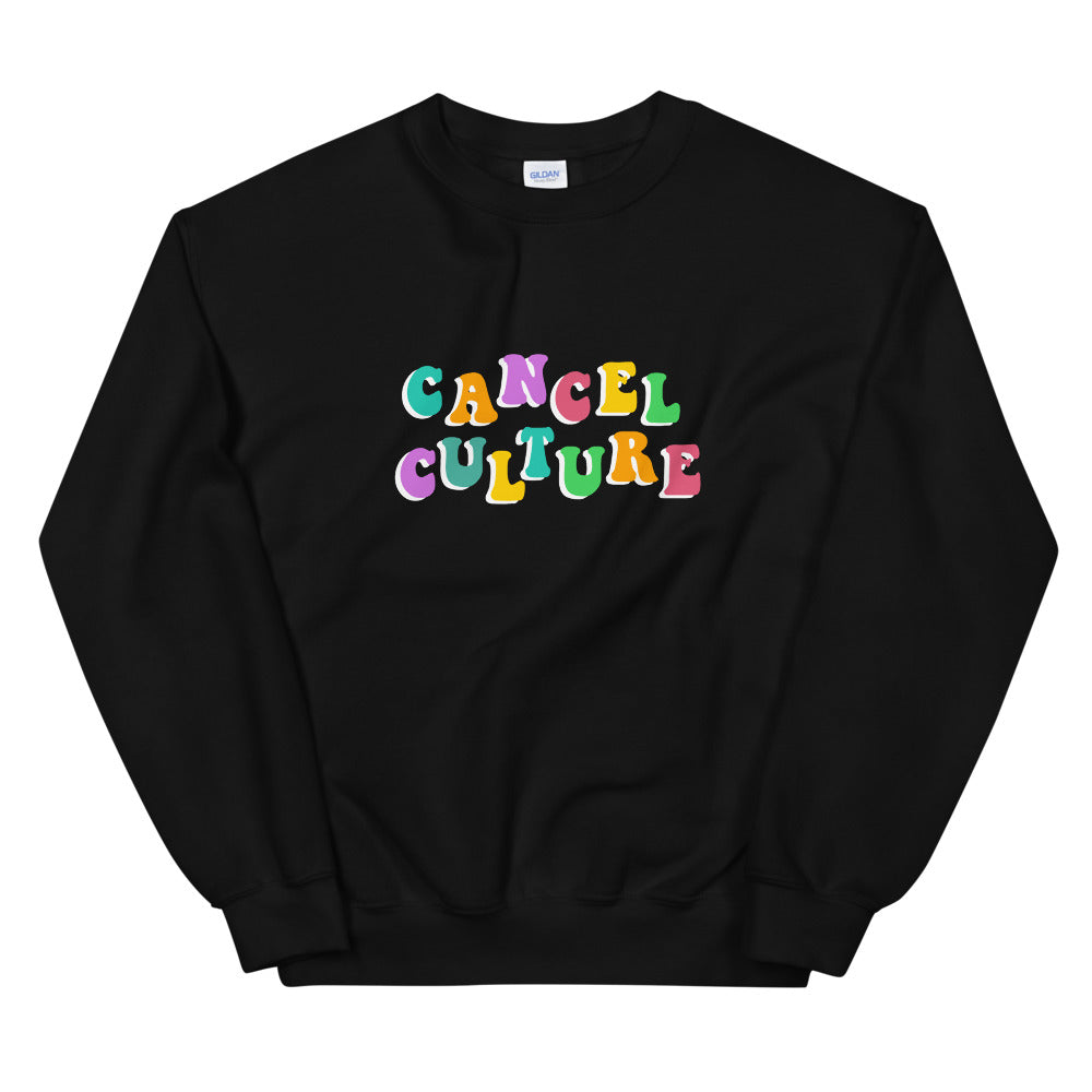 Cancel Culture Sweatshirt
