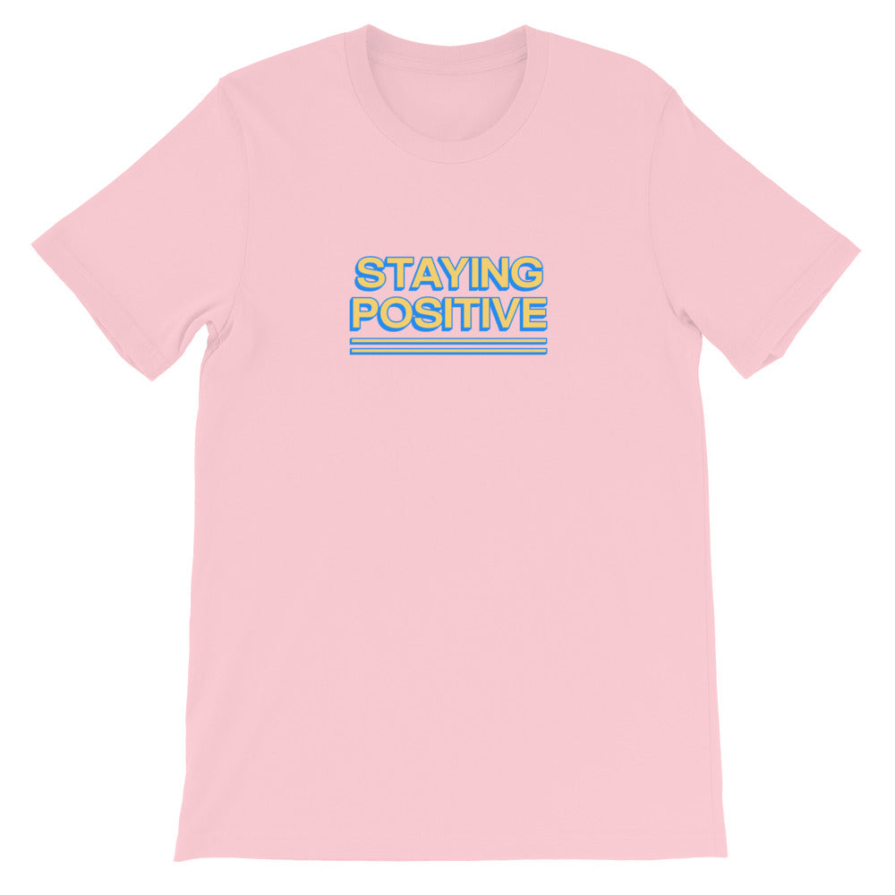 Staying Positive Tee