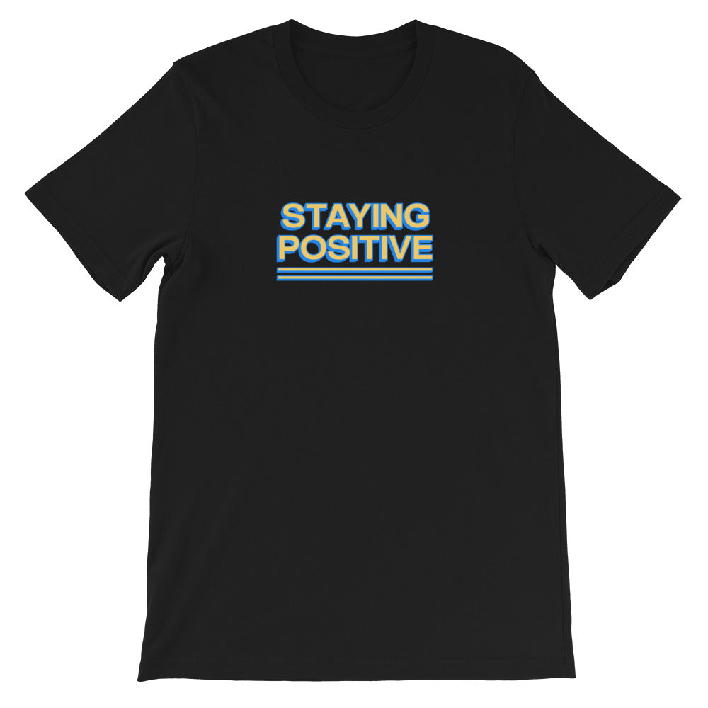 Staying Positive Tee