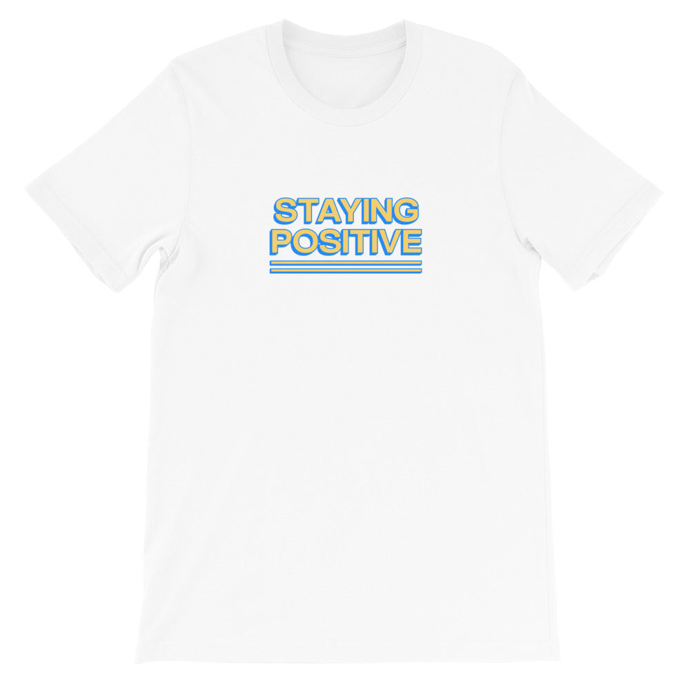 Staying Positive Tee