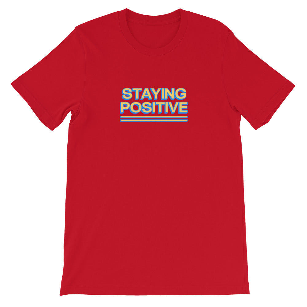 Staying Positive Tee