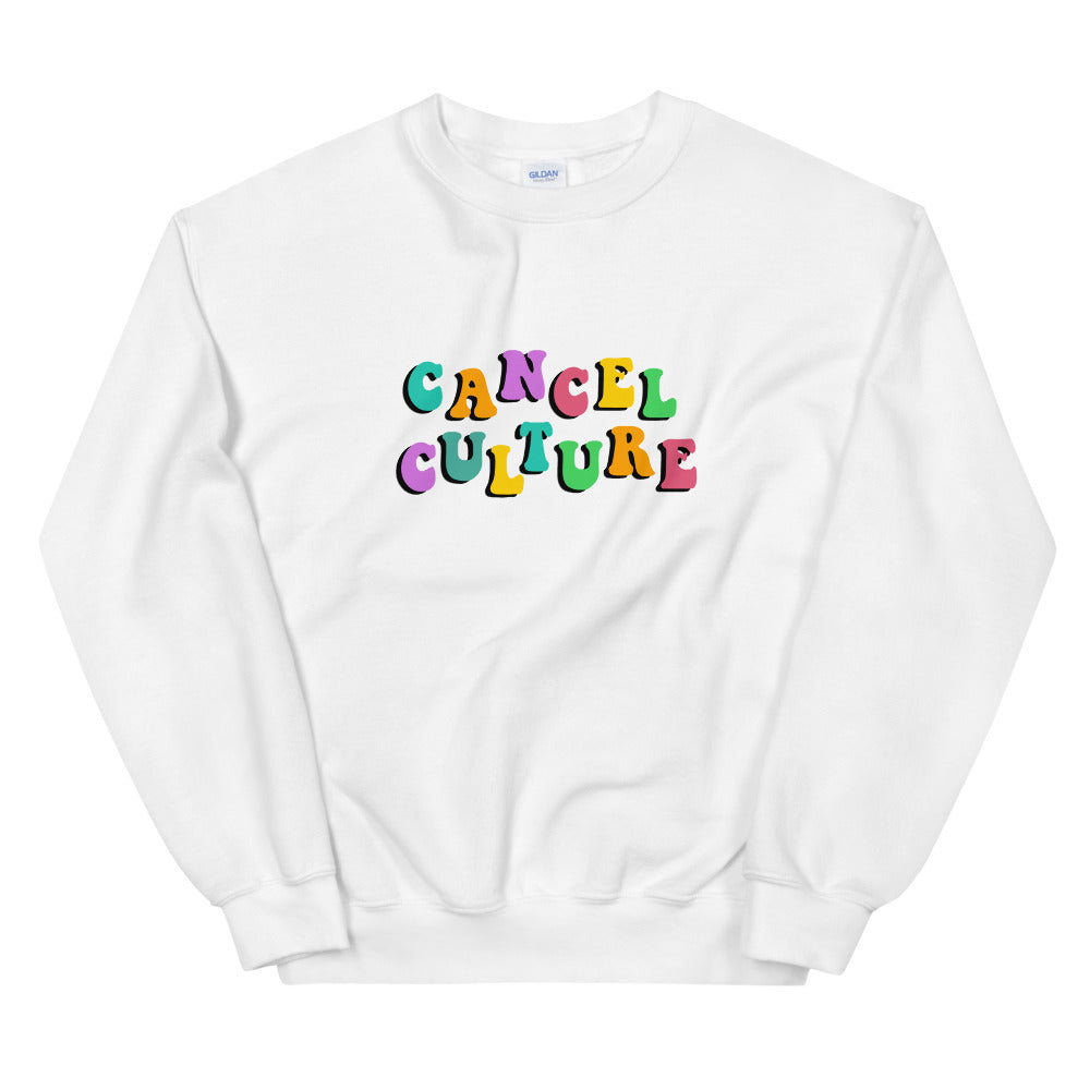 Cancel Culture Sweatshirt