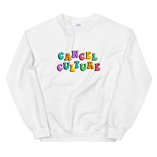 Cancel Culture Sweatshirt